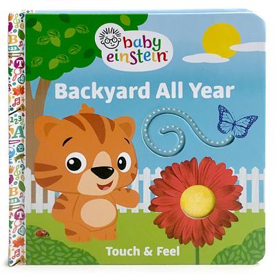 Baby Einstein Backyard All Year Touch and Feel Board Book