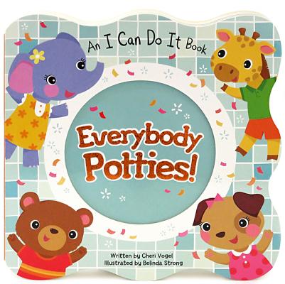 Image for Everybody Potties - An I Can Do It Children's Board Book, Potty Training Everybody Potties - An I Can Do It Children's Board Book, Potty Training