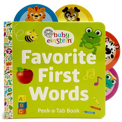 Image for Baby Einstein: Favorite First Words (Lift-a-Tab Board Book) Baby Einstein: Favorite First Words (Lift-a-Tab Board Book)