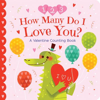 Image for How Many Do I Love You A Valentine Counting Book (Padded Picture Board Book for Little Valentines, Ages 1-5) (Square Padded Picture Book) How Many Do I Love You A Valentine Counting Book (Padded Picture Board Book for Little Valentines, Ages 1-5) (Square Padded Picture Book)