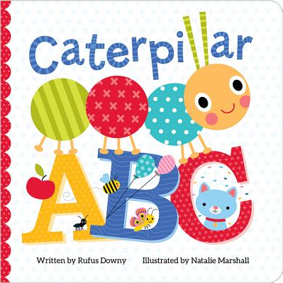 Caterpillar ABC (Padded Picture Book) (Square Padded Picture Book)