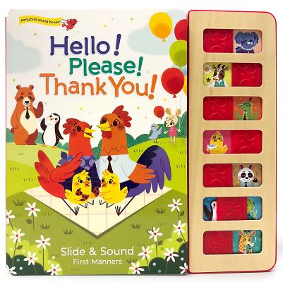 Hello! Please! Thank You! (Early Bird Sound Books Slide and Sound)