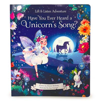 Have You Heard a Unicorn Sing (Lift & Listen Adventures)