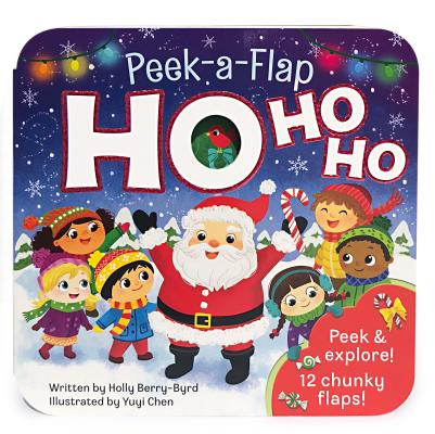 Ho Ho Ho: Peek a Flap Book (A Peek a Flap Book)