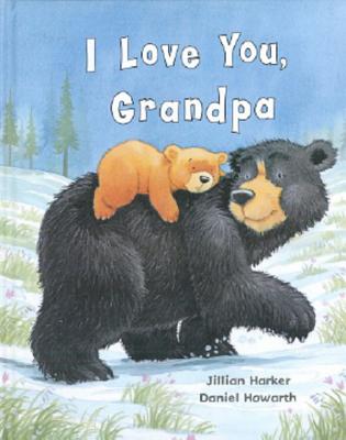 I Love You, Grandpa: A Tale of Encouragement and Love between a Grandfather and his grandchild, Picture Book