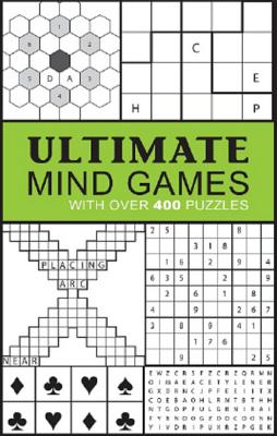 Ultimate Mind Games: With Over 400 Puzzles (Brain Busters)