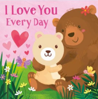 I Love You Every Day Finger Puppet Board Book for Babies and Toddlers; Valentine's Day, Holidays & More to Talk About Love (Children's Interactive Finger Puppet Board Book)