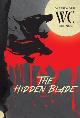 The Hidden Blade (Werewolf Council, 2)