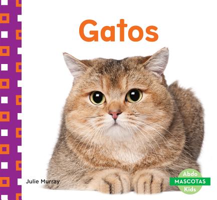 Gatos (Cats) (Mascotas (Family Pets)) (English and Spanish Edition) Image for Gatos (Cats) (Mascotas (Family Pets)) (English and Spanish Edition)