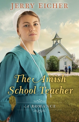 Amish Schoolteacher: A Romance