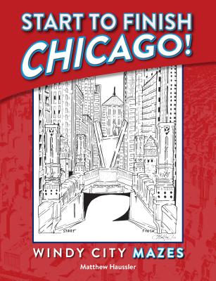 Start to Finish Chicago: Windy City Mazes