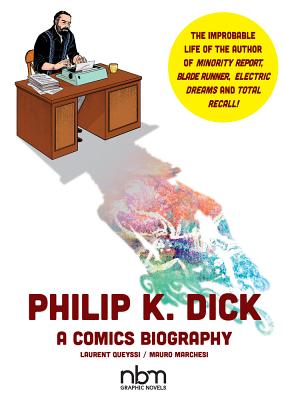 Philip K. Dick (NBM Comics Biographies)