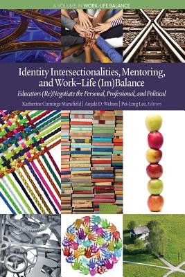 Identity Intersectionalities, Mentoring, and Work-Life Balance