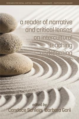 Image for A Reader of Narrative and Critical Lenses on Intercultural Teaching and Learning A Reader of Narrative and Critical Lenses on Intercultural Teaching and Learning