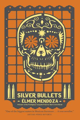 Silver Bullets (A Lefty Mendieta Novel (1))