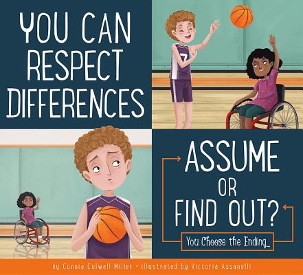 Image for You Can Respect Differences: Assume or Find Out (Making Good Choices) You Can Respect Differences: Assume or Find Out (Making Good Choices)
