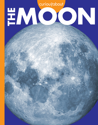 Image for Curious about the Moon (Curious about Outer Space) Curious about the Moon (Curious about Outer Space)