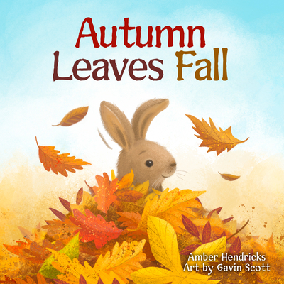 Image for Autumn Leaves Fall (Little Nature Explorers) Autumn Leaves Fall (Little Nature Explorers)