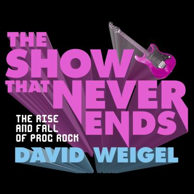 The Show That Never Ends: The Rise and Fall of Prog Rock Image for The Show That Never Ends: The Rise and Fall of Prog Rock