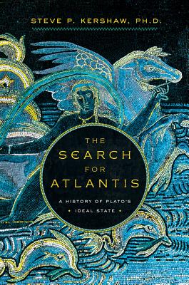 Image for The Search for Atlantis: A History of Plato's Ideal State The Search for Atlantis: A History of Plato's Ideal State