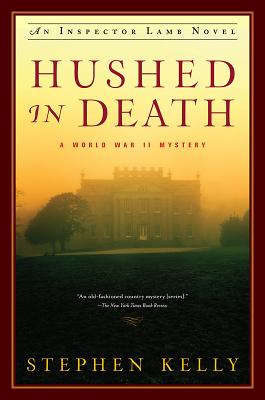 Image for HUSHED IN DEATH: AN INSPECTOR LAMB NOVEL - A WORLD WAR II MYSTERY HUSHED IN DEATH: AN INSPECTOR LAMB NOVEL - A WORLD WAR II MYSTERY