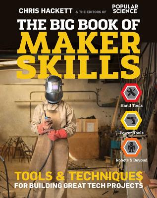 The Big Book Of Maker Skills: Tools & Techniques F