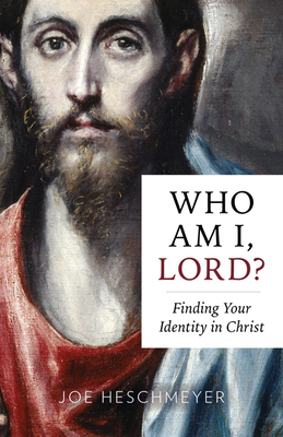 Who Am I, Lord: Finding Your Identity in Christ