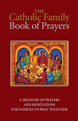 Image for The Catholic Family Book of Prayers