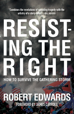 Resisting the Right: How to Survive the Gathering Storm
