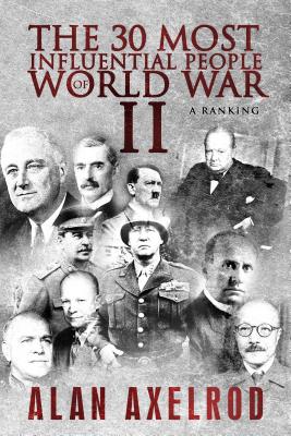 Image for The 30 Most Influential People of World War II: A Ranking The 30 Most Influential People of World War II: A Ranking