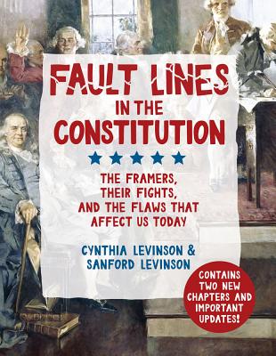 Image for FAULT LINES IN THE CONSTITUTION: THE FRAMERS, THEIR FIGHTS, AND THE FLAWS THAT AFFECT US TODAY