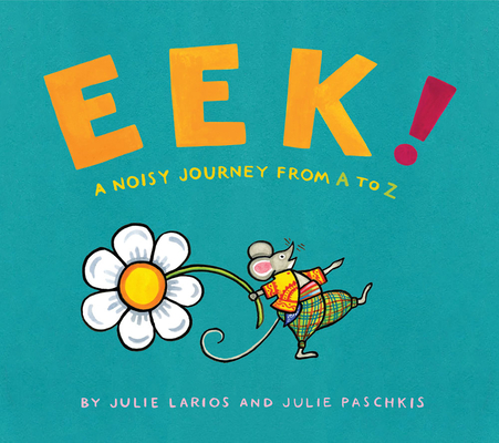 Image for Eek!: A Noisy Journey from A to Z Eek!: A Noisy Journey from A to Z