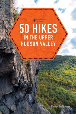 Image for 50 Hikes in the Upper Hudson Valley (First Edition) (Explorer's 50 Hikes)
