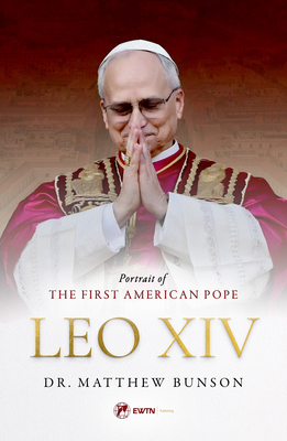 Leo XIV: Portrait of the First American Pope