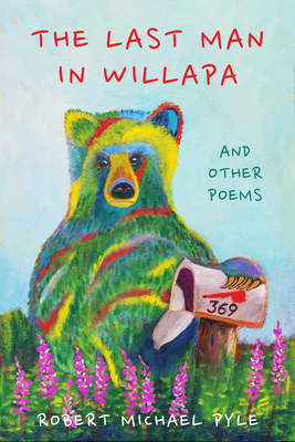 The Last Man in Willapa: And Other Poems (Sowell Collection Books)