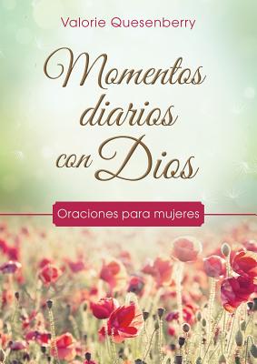 Image for Momentos para cada da con Dios: Oraciones para mujeres (Spanish Edition) Momentos para cada da con Dios: Oraciones para mujeres (Spanish Edition)