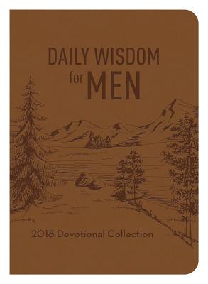 Image for Daily Wisdom for Men 2018 Devotional Collection Daily Wisdom for Men 2018 Devotional Collection