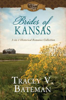 Image for Brides of Kansas: 3-in-1 Historical Romance Collection (50 States of Love)