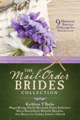 Image for The Mail-Order Brides Collection: 9 Historical Stories of Marriage that Precedes Love