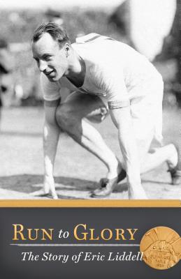 Image for Run to Glory: The Story of Eric Liddell