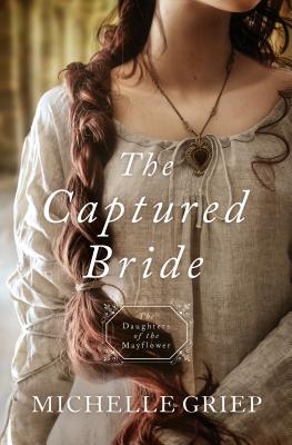 Image for Captured Bride: Daughters of the Mayflower - Book 3 Volume 3 Captured Bride: Daughters of the Mayflower - Book 3 Volume 3