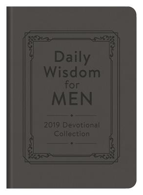 Daily Wisdom for Men 2019 Devotional Collection