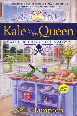 Image for Kale to the Queen: A Kensington Palace Chef Mystery Kale to the Queen: A Kensington Palace Chef Mystery