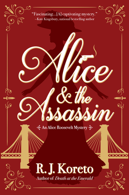 Alice and the Assassin: An Alice Roosevelt Mystery