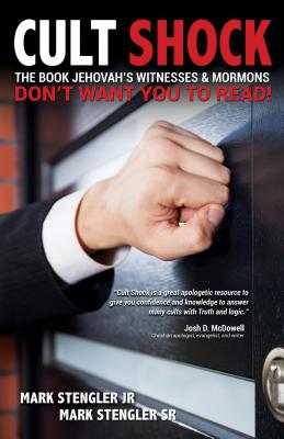 Cult Shock: The Book Jehovahs Witnesses & Mormons Dont Want You to Read
