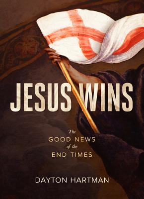 Image for Jesus Wins: The Good News of the End Times