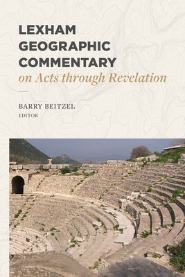 Lexham Geographic Commentary on Acts through Revelation (LGC)