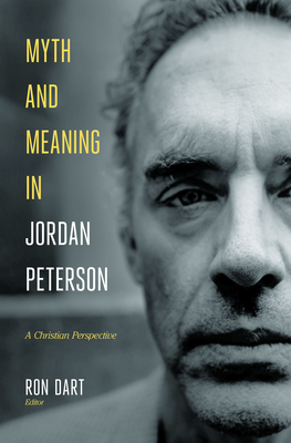 Image for Myth and Meaning in Jordan Peterson: A Christian Perspective