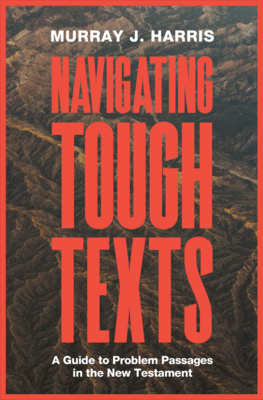Image for Navigating Tough Texts: A Guide to Problem Passages in the New Testament