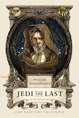 Image for William Shakespeare's Jedi the Last: Star Wars Part the Eighth (William Shakespeare's Star Wars)